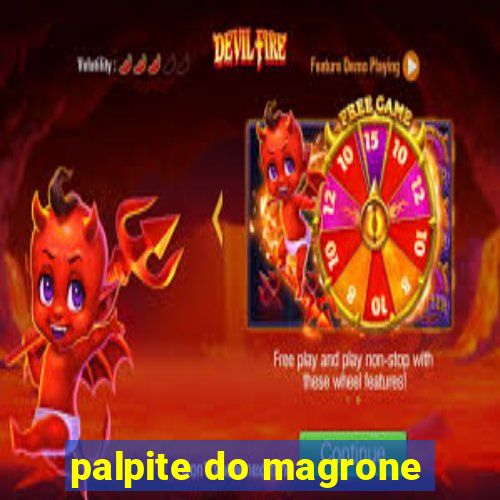 palpite do magrone